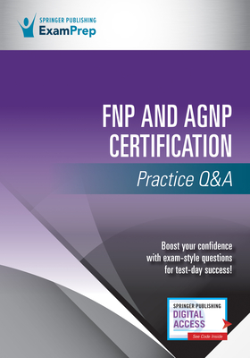 Fnp and Agnp Certification Practice Q&A - Springer Publishing Company