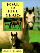 Foal to Five Years