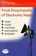 Focal Encyclopedia of Electronic Media: CD ROM Network Version