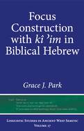 Focus Construction with K  im in Biblical Hebrew