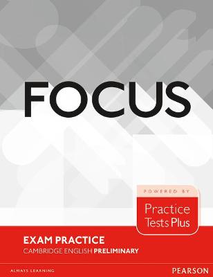 Focus Exam Practice: Cambridge English Preliminary - Whitehead, Russell