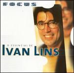 Focus: O Essencial de Ivan Lins
