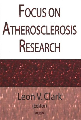 Focus on Atherosclerosis Research - Clark, Leon V