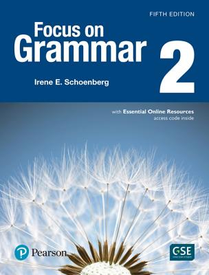 Focus on Grammar 2 Student Book with Essential Online Resources - Schoenberg, Irene