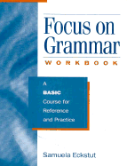 Focus on Grammar: Basic