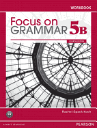 Focus on Grammar Workbook Split 5B