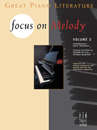 Focus on Melody - Volume 2