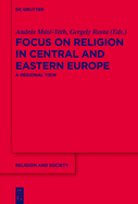 Focus on Religion in Central and Eastern Europe: A Regional View