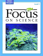 Focus on Science: Student Edition Grade 3 - Level C Reading Level 2.5