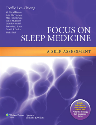 Focus on Sleep Medicine: A Self-Assessment - Lee-Chiong, Teofilo L, Dr., Jr., MD