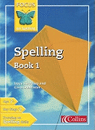 Focus on Spelling - Spelling Book 1