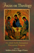 Focus on Theology: An Adult Faith-Formation Discussion Program