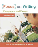 Focus on Writing: Paragraphs and Essays - Kirszner, Laurie G, Professor, and Mandell, Stephen R, Professor