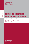 Focused Retrieval of Content and Structure: 10th International Workshop of the Initiative for the Evaluation of XML Retrieval, Inex 2011, Saarbrcken, Germany, December 12-14, 2011, Revised and Selected Papers