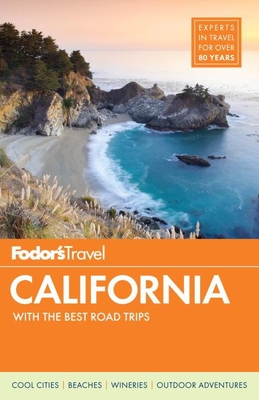 Fodor's California: With the Best Road Trips - Fodor's Travel Guides