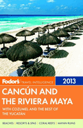 Fodor's Cancun and the Riviera Maya 2013