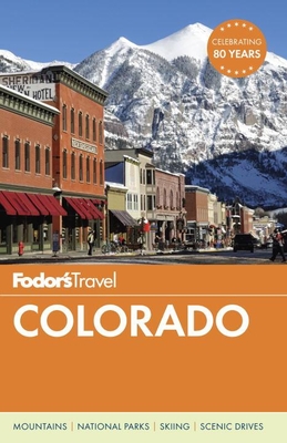 Fodor's Colorado - Fodor's Travel Guides