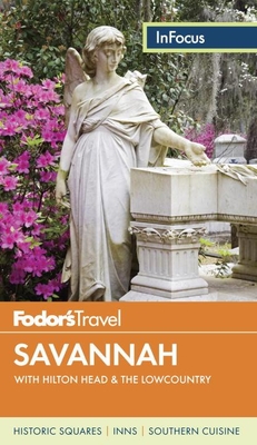 Fodor's In Focus Savannah - Fodor Travel Publications, Fodor's