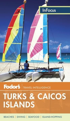 Fodor's in Focus Turks & Caicos Islands - Fodor's