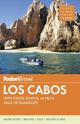 Fodor's Los Cabos - Fodor Travel Publications, Fodor's