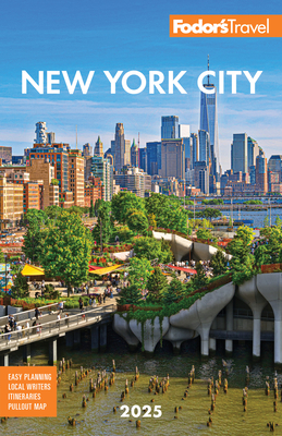 Fodor's New York City 2025 - Fodor's Travel Guides