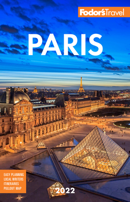 Fodor's Paris 2022 - Fodor's Travel Guides