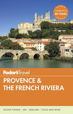 Fodor's Provence & the French Riviera - Travel, Fodor's