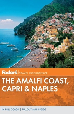 Fodor's the Amalfi Coast, Capri & Naples - Fodor's