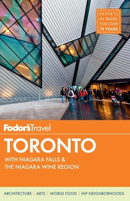 Fodor's Toronto: With Niagara Falls & the Niagara Wine Region - Guides, Fodor's Travel