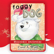 Foggy Dog Discovers Christmas