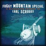 Foggy Mountain Special: A Bluegrass Tribute To Earl Scruggs