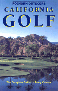 Foghorn California Golf: The Complete Guide to Every Course