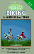 Foghorn Easy Biking in Northern California: 100 Places You Can Ride This Weekend