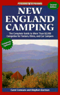 Foghorn New England Camping: The Complete Guide to More Than 82,000 Campsites for Tenters, Rvers, and Car Campers
