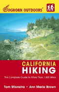 Foghorn Outdoors California Hiking: The Complete Guide to More Than 1,000 Hikes