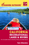 Foghorn Outdoors California Recreational Lakes and Rivers: The Complete Guide to Boating, Fishing, and Water Sports