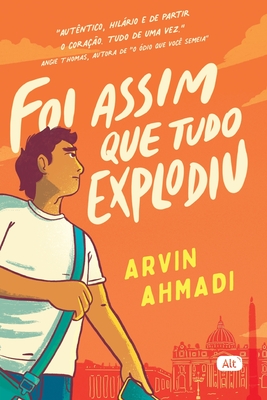 Foi Assim Que Tudo Explodiu - Ahmadi, Arvin