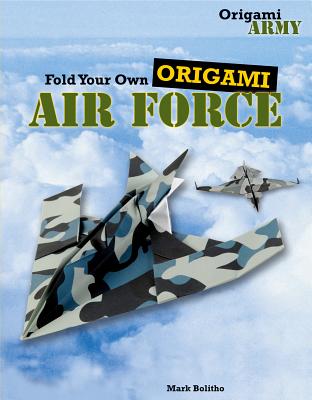 Fold Your Own Origami Air Force - Bolitho, Mark