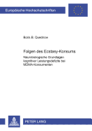 Folgen Des Ecstasy-Konsums: Neurobiologische Grundlagen Kognitiver Leistungsdefizite Bei Mdma-Konsumenten