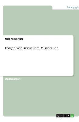 Folgen Von Sexuellem Missbrauch - Deiters, Nadine