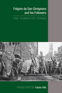 Folgore Da San Gimignano and His Followers: The Complete Poems: Volume 541