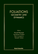 Foliations: Geometry and Dynamics - Proceedings of the Euroworkshop