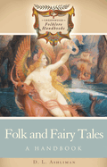 Folk and Fairy Tales: A Handbook