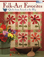 Folk-Art Favorites: Quilts from Joined at the Hip