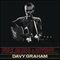 Folk, Blues & Beyond... - Davy Graham