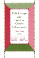 Folk Groups and Folklore Genres: A Reader - Oring, Elliott (Editor)