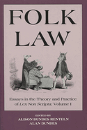 Folk Law Folk Law Folk Law: Essays in the Theory and Practice of Lex Non Scripta Essays in the Theory and Practice of Lex Non Scripta Essays in Th