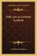 Folk Lore in Lowland Scotland