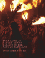 Folk Lore or Superstitious Beliefs in the West of Scotland