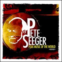 Folk Music of the World - Pete Seeger